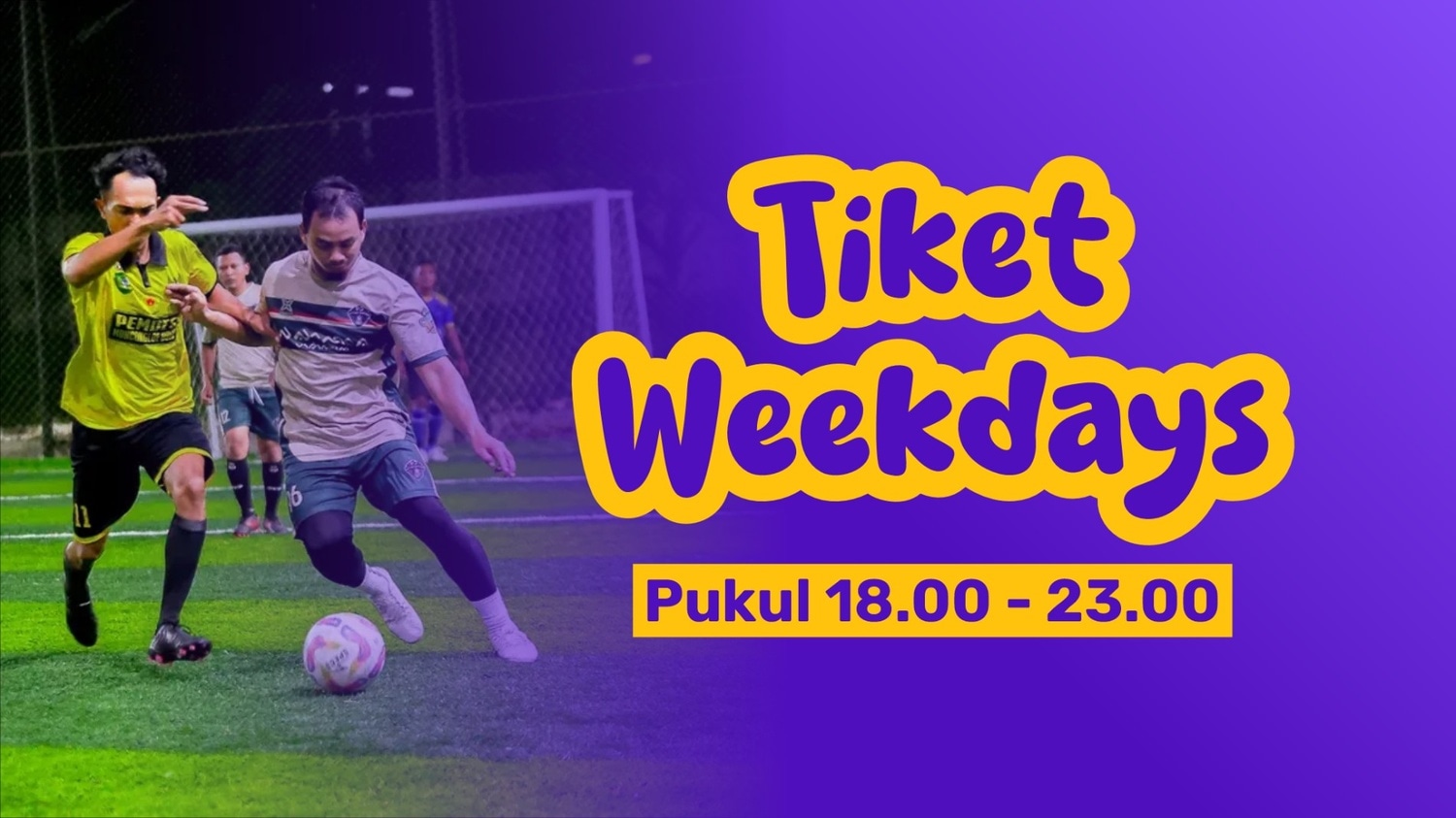 Weekdays (Pukul 18.00 - 23.00)